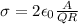 \sigma = 2\epsilon_0 \frac{A}{QR}