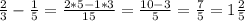 \frac{2}{3} - \frac{1}{5} = \frac{2*5-1*3}{15} = \frac{10-3}{5} = \frac{7}{5} =1 \frac{2}{5}