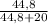 \frac{44,8}{44,8 + 20}