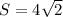 S=4\sqrt{2}