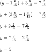 (y-1 \frac{6}{15} )+3 \frac{8}{15} =7 \frac{2}{15} \\ \\ y+(3 \frac{8}{15}-1 \frac{6}{15}) =7 \frac{2}{15} \\ \\ y+2 \frac{2}{15} =7 \frac{2}{15} \\ \\ y =7 \frac{2}{15}-2 \frac{2}{15} \\ \\ y=5