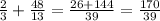 \frac{2}{3}+\frac{48}{13}=\frac{26+144}{39}=\frac{170}{39}