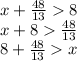 x+\frac{48}{13}8\\&#10; x+8\frac{48}{13}\\&#10; 8+\frac{48}{13}x