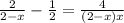 \frac{2}{2-x}- \frac{1}{2}= \frac{4}{(2-x)x}