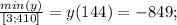 \frac{min(y)}{[3;410]} = y(144) = -849;