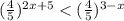 (\frac{4}{5})^{2x+5}