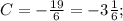 C=- \frac{19}{6}=-3\frac{1}{6};