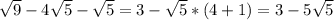 \\\sqrt9 - 4\sqrt{5} - \sqrt{5} = 3 - \sqrt5 * (4 + 1) = 3 - 5\sqrt{5}\\