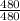 \frac{480}{480}