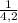 \frac1{4,2}