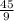 \frac{45}{9}