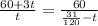 \frac{60+3t}{t}= \frac{60}{ \frac{31}{120}-t }