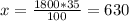 x= \frac{1800*35}{100} =630