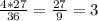 \frac{4 * 27}{36} = \frac{27}{9} = 3