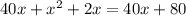 40x + x^{2} + 2x = 40x + 80