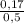 \frac{0,17}{0,5}