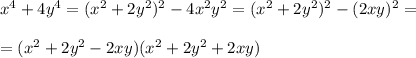 x^4+4y^4=(x^2+2y^2)^2-4x^2y^2=(x^2+2y^2)^2-(2xy)^2=\\\\=(x^2+2y^2-2xy)(x^2+2y^2+2xy)