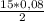 \frac{15 * 0,08}{2}