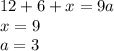 12+6+x=9a \\&#10; x=9\\&#10; a=3\\&#10;