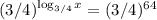 (3/4)^{\log_{3/4}x}=(3/4)^{64}