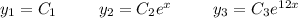 y_1=C_1\hspace*{25}y_2=C_2e^x\hspace*{25}y_3=C_3e^{12x}