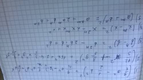 Преобразуйте выражение! всем ! ! 60 1)(3/4 a^2 -0,5b^3)^2 2) (1 2/3 x^2 + 0,6y^4)^2 3)(b^n-b)^2 4)(x