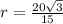 r=\frac{20 \sqrt{3}}{15}