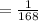 = \frac{1}{168}