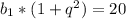 b_{1}*(1+q^{2})=20