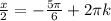 \frac{x}{2}=-\frac{5 \pi }{6}+2 \pi k