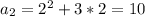 a_{2} =2 ^{2} +3*2=10