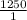 \frac{1250}{1}