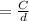 =\frac{C}{d}