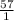 \frac{57}{1}