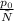 \frac{ p_{0} }{ф}