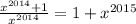 \frac{x^{2014}+1}{x^{2014}} =1+x^{2015}