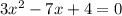 3x^{2} - 7x + 4 = 0