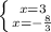 \left \{ {{x=3} \atop {x=- \frac{8}{3} }} \right.