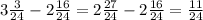 3 \frac{3}{24} -2 \frac{16}{24} =2 \frac{27}{24} -2 \frac{16}{24} = \frac{11}{24}