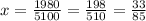 x= \frac{1980}{5100} = \frac{198}{510} = \frac{33}{85}