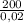 \frac{200}{0,02}