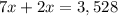 7x+2x=3,528