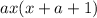 ax(x+a+1)