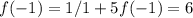 f(-1)=1/1+5f(-1)=6