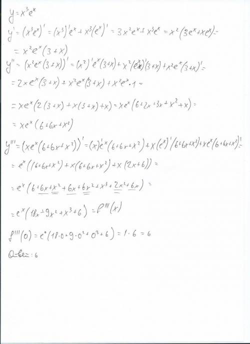 Найти значение третьей производной от функции y=x^3*e^x при xo = 0. !