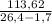 \frac{113,62}{26,4-1,7}