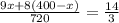 \frac{9x+8(400-x)}{720}=\frac{14}{3}