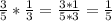 \frac{3}{5} * \frac{1}{3} = \frac{3*1}{5*3} = \frac{1}{5}