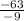 \frac{-63}{-9}