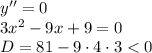 y''=0 \\ 3x^2-9x+9=0 \\ D=81-9\cdot 4\cdot 3